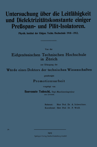 Untersuchung über die Leitfähigkeit und Dielektrizitätskonstante einiger Preßspan- und Pilit-Isolatoren: Physik. Institut der Eidgen. Techn. Hochschule 1910–1912