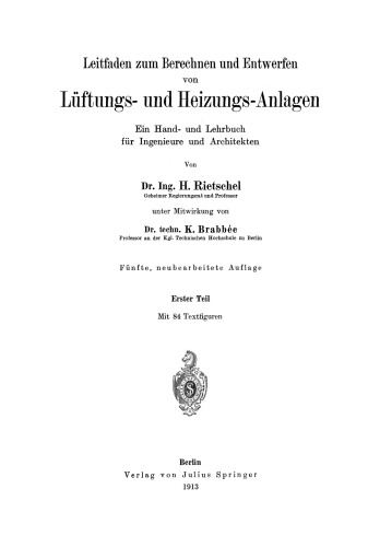 Leitfaden zum Berechnen und Entwerfen von Läftungs- und Heizungs-Anlagen: Erster Teil Ein Hand- und Lehrbuch für Ingenieure und Architekten