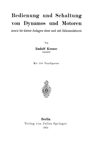 Bedienung und Schaltung von Dynamos und Motoren sowie für kleine Anlagen ohne und mit Akkumulatoren