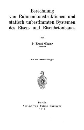 Berechnung von Rahmenkonstruktionen und statisch unbestimmten Systemen des Eisen- und Eisenbetonbaues