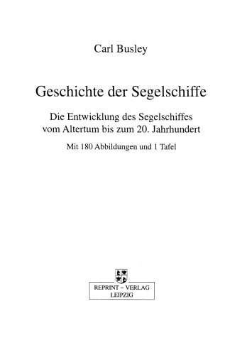 Geschichte der Segelschiffe: Die Entwicklung des Segelschiffes vom Altertum bis zum 20. Jahrhundert