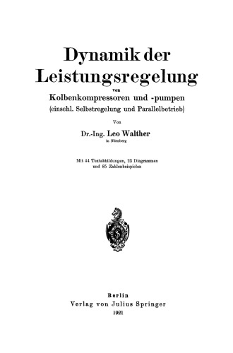 Dynamik der Leistungsregelung von Kolbenkompressoren und -pumpen (einschl. Selbstregelung und Parallelbetrieb)