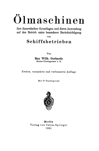 Ölmaschinen: ihre theoretischen Grundlagen und deren Anwendung auf den Betrieb unter besonderer Berücksichtigung von Schiffsbetrieben