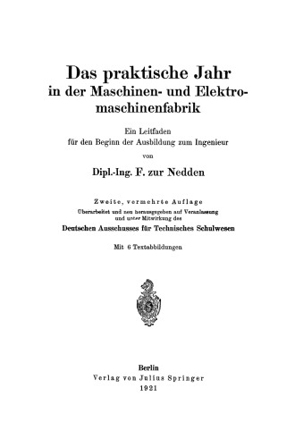 Das praktische Jahr in der Maschinen- und Elektromaschinenfabrik: Ein Leitfaden für den Beginn der Ausbildung zum Ingenieur