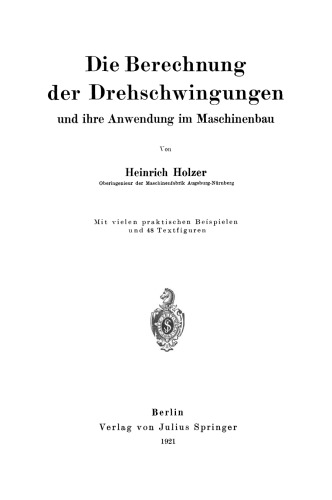 Die Berechnung der Drehschwingungen und ihre Anwendung im Maschinenbau