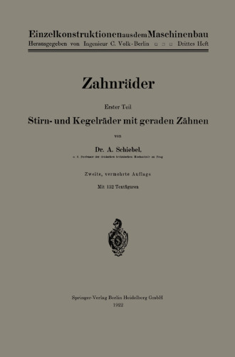 Zahnräder: Erster Teil Stirn- und Kegelräder mit geraden Zähnen