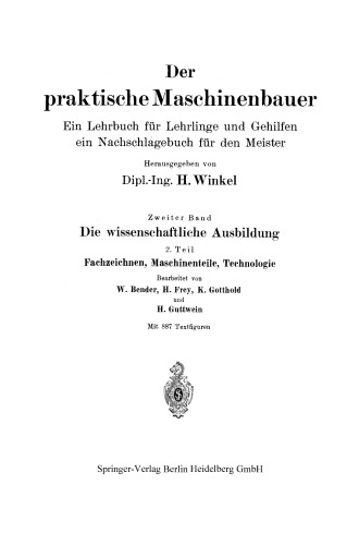 Die wissenschaftliche Ausbildung: Fachzeichnen, Maschinenteile, Technologie