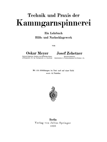 Technik und Praxis der Kammgarnspinnerei: Ein Lehrbuch Hilfs- und Nachschlagewerk