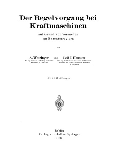 Der Regelvorgang bei Kraftmaschinen: auf Grund von Versuchen an Exzenterreglern