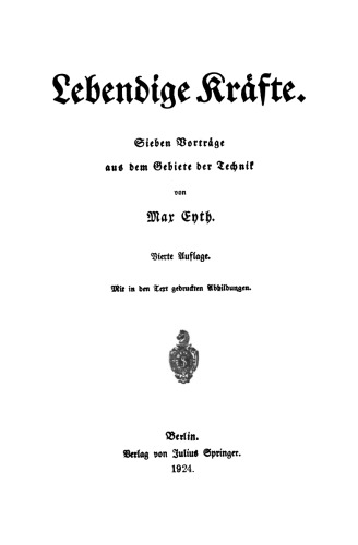 Lebendige Kräfte: Sieben Vorträge aus dem Gebiete der Technik