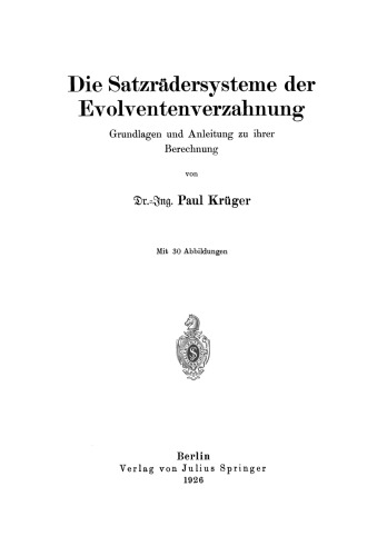 Die Satzrädersysteme der Evolventenverzahnung: Grundlagen und Anleitung zu ihrer Berechnung