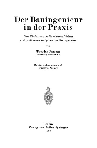 Der Bauingenieur in der Praxis: Eine Einführung in die wirtschaftlichen und praktischen Aufgaben des Bauingenieurs