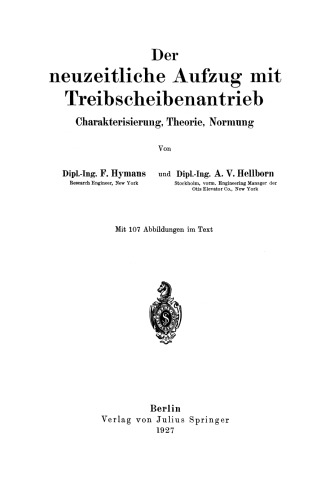 Der neuzeitliche Aufzug mit Treibscheibenantrieb: Charakterisierung, Theorie, Normung