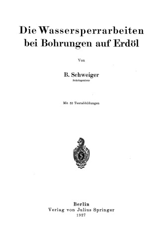 Die Wassersperrarbeiten bei Bohrungen auf Erdöl