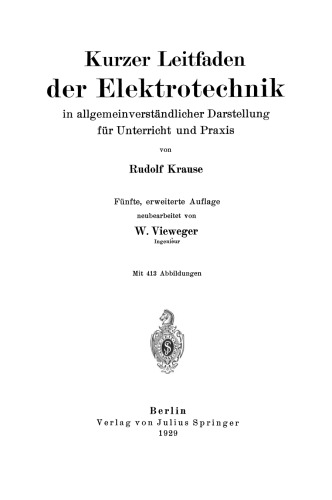 Kurzer Leitfaden der Elektrotechnik in allgemeinverständlicher Darstellung für Unterricht und Praxis