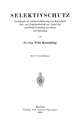 Selektivschutz: Grundlagen zur selektiven Erfassung von Kurzschluß Erd- und Doppelerdschluß auf Grund der räumlichen Verteilung von Strom und Spannung