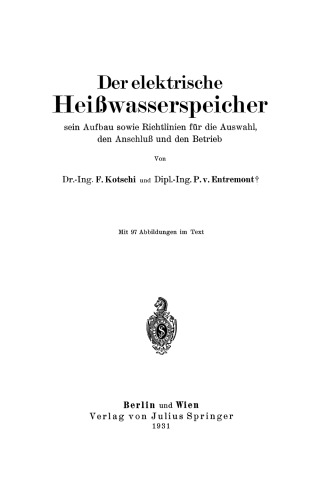 Der elektrische Heißwasserspeicher: sein Aufbau sowie Richtlinien für die Auswahl, den Anschluß und den Betrieb