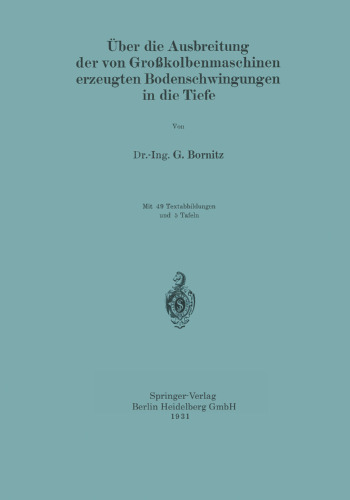 Über die Ausbreitung der von Großkolbenmaschinen erzeugten Bodenschwingungen in die Tiefe