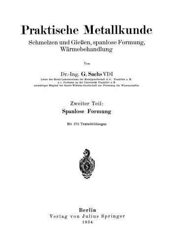 Praktische Metallkunde: Schmelzen und Gießen, spanlose Formung, Wärmebehandlung Zweiter Teil: Spanlose Formung