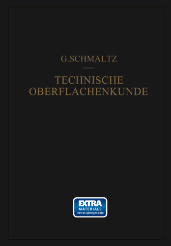 Technische Oberflächenkunde: Feingestalt und Eigenschaften von Grenzflächen Technischer Körper Insbesondere der Maschinenteile