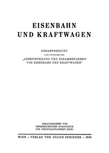 Eisenbahn und Kraftwagen: Gesamtbericht zum Problem der „Arbeitsteilung und Zusammenarbeit von Eisenbahn und Kraftwagen“