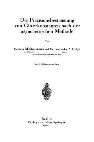 Die Präzisionsbestimmung von Gitterkonstanten nach der asymmetrischen Methode