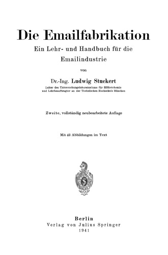 Die Emailfabrikation Ein Lehr- und Handbuch für die Emailindustrie