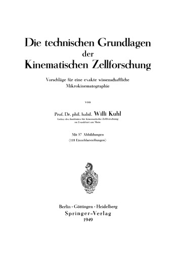 Die technischen Grundlagen der Kinematischen Zellforschung: Vorschläge für eine exakte wissenschaftliche Mikrokinematographie