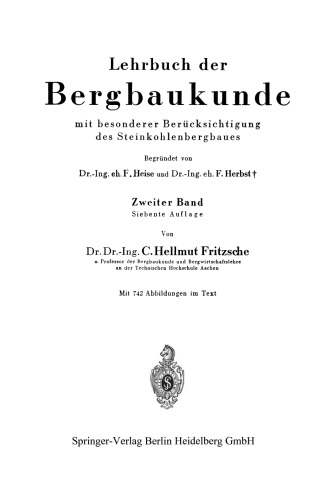 Lehrbuch der Bergbaukunde mit besonderer Berücksichtigung des Steinkohlenbergbaues: Zweiter Band