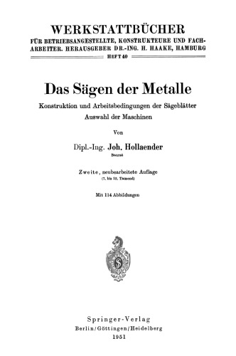 Das Sägen der Metalle: Konstruktion und Arbeitsbedingungen der Sägeblätter Auswahl der Maschinen