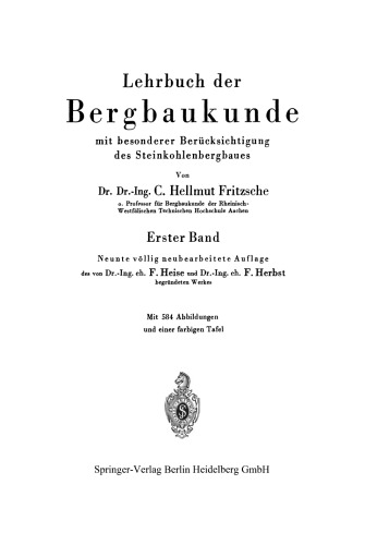 Lehrbuch der Bergbaukunde mit besonderer Berücksichtigung des Steinkohlenbergbaues: Erster Band