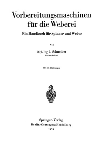 Vorbereitungsmaschinen für die Weberei: Ein Handbuch für Spinner und Weber