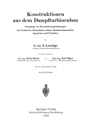 Konstruktionen aus dem Dampfturbinenbau: Sammlung von Konstruktionszeichnungen für Technische Hochschulen, höhere Maschinenbauschulen Ingenieure und Techniker