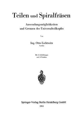 Teilen und Spiralfräsen: Anwendungsmöglichkeiten und Grenzen des Universalteilkopfes