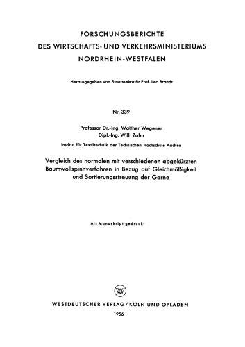 Vergleich des normalen mit verschiedenen abgekürzten Baumwollspinnverfahren in Bezug auf Gleichmäßigkeit und Sortierungsstreuung der Garne