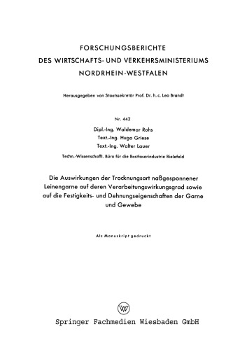 Die Auswirkungen der Trocknungsart naßgesponnener Leinengarne auf deren Verarbeitungswirkungsgrad sowie auf die Festigkeits- und Dehnungseigenschaften der Garne und Gewebe