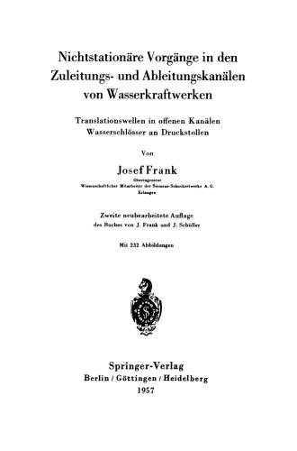 Nichtstationäre Vorgänge in den Zuleitungs- und Ableitungskanälen von Wasserkraftwerken: Translationswellen in offenen Kanälen, Wasserschlösser an Druckstollen