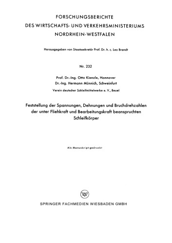 Feststellung der Spannungen, Dehnungen und Bruchdrehzahlen der unter Fliehkraft und Bearbeitungskraft beanspruchten Schleifkörper