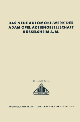 Das neue Automobilwerk der Adam Opel Aktiengesellschaft Rüsselsheim A. M.