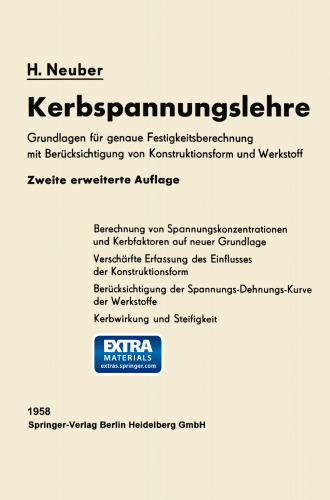 Kerbspannungslehre: Grundlagen für genaue Festigkeitsberechnung mit Berücksichtigung von Konstruktionsform und Werkstoff