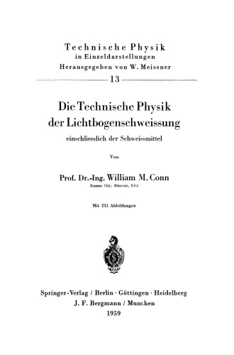 Die Technische Physik der Lichtbogenschweissung einschliesslich der Schweissmittel