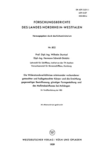 Die Widerstandsverhältnisse miteinander verbundener getauchter und halbgetauchter Körper und die Ermittlung gegenseitiger Beeinflussung, günstiger Formgestaltung und des Maßstabeinflusses bei Anhängen