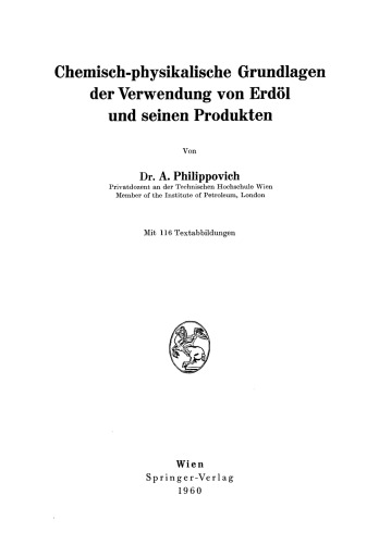 Chemisch-physikalische Grundlagen der Verwendung von Erdöl und seinen Produkten