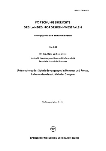 Untersuchung des Schmiedevorganges in Hammer und Presse, insbesondere hinsichtlich des Steigens