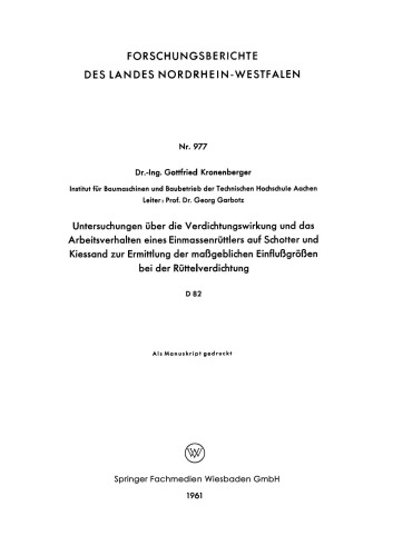 Untersuchungen über die Verdichtungswirkung und das Arbeitsverhalten eines Einmassenrüttlers auf Schotter und Kiessand zur Ermittlung der maßgeblichen Einflußgrößen bei der Rüttelverdichtung