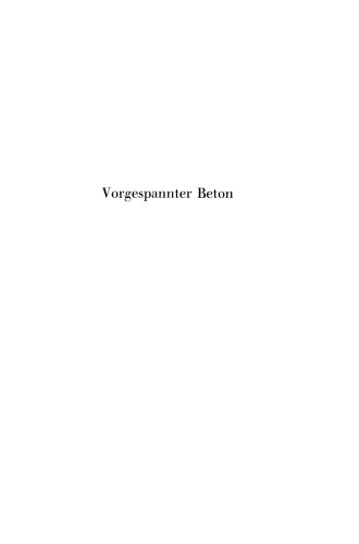 Vorgespannter Beton: Grundlagen · Theorie · Berechnung