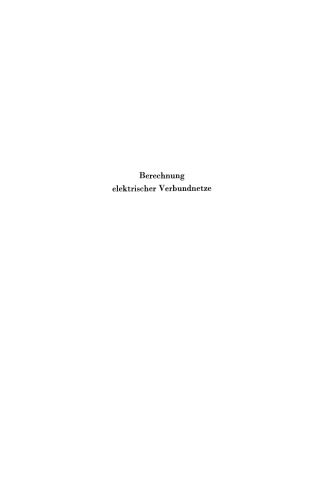 Berechnung elektrischer Verbundnetze: Mathematische Grundlagen und technische Anwendungen