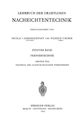 Lehrbuch der drahtlosen Nachrichtentechnik: Fernsehtechnik Zweiter Teil Technik des Elektronischen Fernsehens