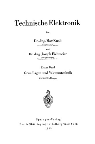 Technische Elektronik: Erster Band Grundlagen und Vakuumtechnik