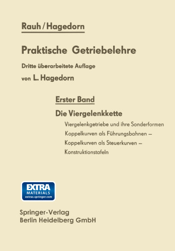 Praktische Getriebelehre: Erster Band. Die Viergelenkkette